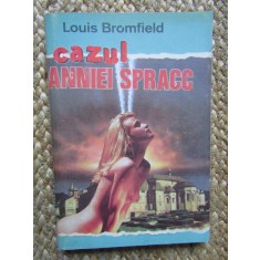 Cazul Anniei Spraag - LOUIS BROMFIELD