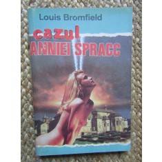 Cazul Anniei Spraag - LOUIS BROMFIELD