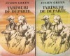 Taramuri De Departe - Julien Green, vol I si II, Editura Univers, 1990, Romana