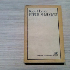 EPPUR, SI MOUVE !... - Radu Florian (dedicatie-autograf) - 1983, 345 p.