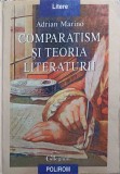 COMPARATISM SI TEORIA LITERATURII-ADRIAN MARINO