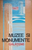 MUZEE SI MONUMENTE GALATENE-CORNELIU STOICA, ION T. DRAGOMIR, MIHALACHE BRUDIU