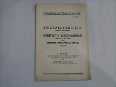 TEZA pentru DOCTORAT IN MEDICINA SI CHIRURGIE prezentata in 1935 / VEZICO-FIXATIA (dupa HOLBAN) si INTERPOZITIA VEZICO-VAGINALA (dupa S