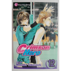 Crimson Hero, vol. 12 (manga, limba engleza) &ndash; Mitsuba Takanashi