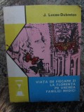 VIATA DE FIECARE ZI LA FLORENTA PE VREMEA FAMILIEI MEDICI-J. LUCAS-DUBRETON