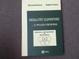 MIRCEA BECHEANU - INEGALITATI ELEMENTARE ... SI MAI PUTIN ELEMENTARE , 2002