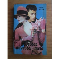 Fust Milan - Povestea nevestei mele
