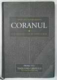 CORANUL , TRADUCERE IN LIMBA ROMANA , CU INTRODUCERE LA FIECARE CAPITOL SI ANEXE , 2023 , * PREZINTA HALOURI DE APA SI DEFECT COPERTA