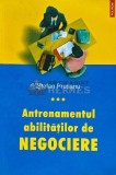 Antrenamentul abilitatilor de negociere - 2007 - Stefan Prutianu (G188), Polirom
