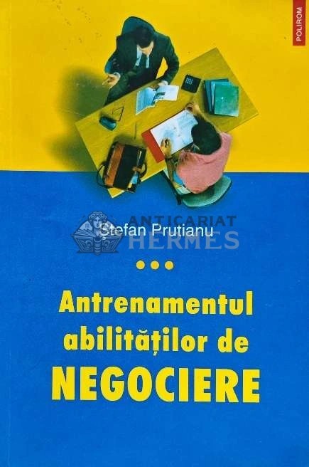 Antrenamentul abilitatilor de negociere - 2007 - Stefan Prutianu (G188)