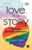 Cumpara ieftin Love is a Story. Tipologiile poveştilor romantice