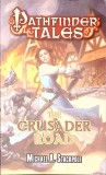The Crusader Road - Michael A. Stackpole, Carte in Engleza, Paperback, Paizo, 2014, 394 pagini
