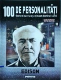 100 de personalitati. Oameni care au schimbat destinul lumii. Thomas Edison,