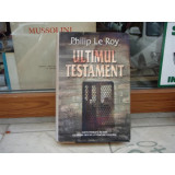 Ultimul testament , Philip Le Roy , 2007