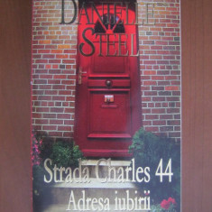 Danielle Steel - Strada Charles 44. Adresa iubirii