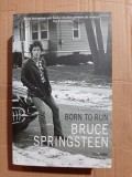 Bruce Springsteen - Born to Run. Autobiografia legendarului star rock (lb. romana)