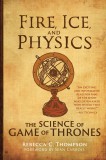 Fire, Ice, and Physics | Rebecca C. Thompson, 2019, MIT Press Ltd