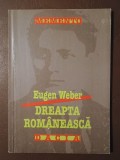 Eugen Weber - Dreapta rom&acirc;nească (ediția a II-a)
