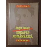 Eugen Weber - Dreapta rom&acirc;nească (ediția a II-a)