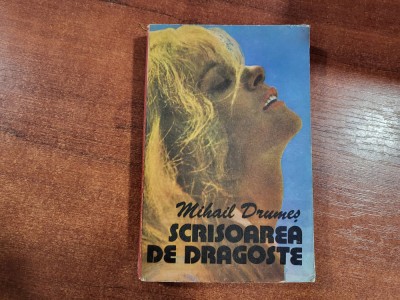 Scrisoarea de dragoste de Mihai Drumes foto