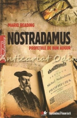 Nostradamus. Profetiile De Bun Augur - Mario Reading foto