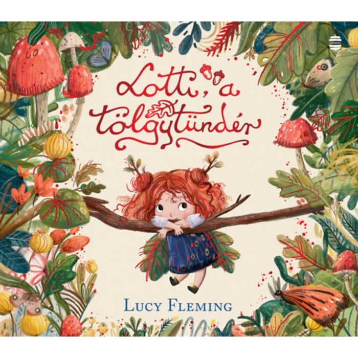 Lotti, a t&ouml;lgyt&uuml;nd&eacute;r - Lucy Fleming