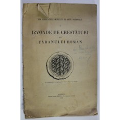 IZVOADE DE CRESTATURI ALE TARANULUI ROMAN , adunate de AL. TZIGARA - SAMURCAS , desenate de O . ROGUSKI , PARTEA I , 1928 , CONTINE DEDICATIE CATRE D