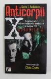 DOSARELE X - ANTICORPII de KEVIN J. ANDERSON , 1998