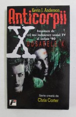 DOSARELE X - ANTICORPII de KEVIN J. ANDERSON , 1998