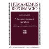 A hossz&uacute; reform&aacute;ci&oacute; jegy&eacute;ben - Vall&aacute;si perzek&uacute;ci&oacute;, tan&uacute;s&aacute;gt&eacute;tel reform&aacute;tus irodalmi hagyom&aacute;nyban 1800-ig - T&oacute;th Zsombor