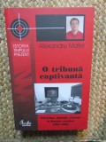 O TRIBUNA CAPTIVANTA - TELEVIZIUNE , IDEOLOGIE , SOCIETATE IN ROMANIA SOCIALISTA ( 1965 - 1983 ) de ALEXANDRU MATEI , 2013