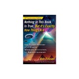 Nothing in This Book Is True, But It's Exactly How Things Are: The Secret History of the Earth, Merkaba Activation, and Breath Alchemy