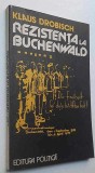 Rezistenta la Buchenwald - Klaus Drobisch, Editura Politica, 1981, stare fb *nazism, SS, lagare de concentrare, evrei, Hitler *Rasfoieste, citeste!