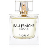 Eisenberg Eau Fra&icirc;che D&eacute;licate Eau de Parfum pentru femei 100 ml
