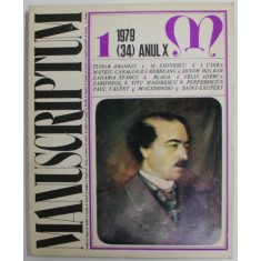 MANUSCRIPTUM , REVISTA TRIMESTRIALA EDITATA DE MUZEUL LITERATURII ROMANE , ANUL X , NR. 1 / 1979