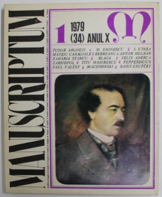MANUSCRIPTUM , REVISTA TRIMESTRIALA EDITATA DE MUZEUL LITERATURII ROMANE , ANUL X , NR. 1 / 1979 foto
