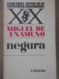 Negura - Miguel de Unamuno, Editura Univers 1975, Roman Beletristica, Paperback, 198 pagini