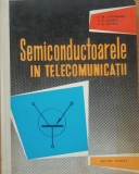 SEMICONDUCTOARELE IN TELECOMUNICATII - V. M. CATUNEANU