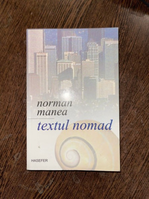 Norman Manea - Textul nomad foto