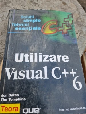 UTILIZARE VISUAL C++ 6 - JON BATES foto