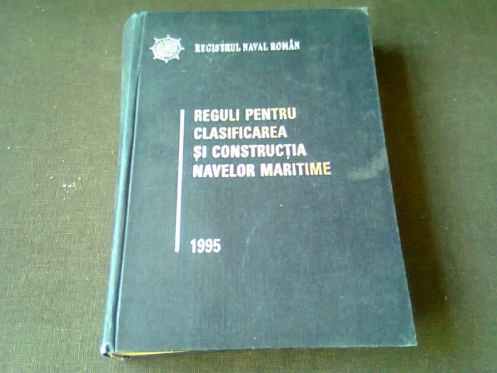 REGULI PENTRU CLASIFICAREA SI CONSTRUCTIA NAVELOR MARITIME 1995