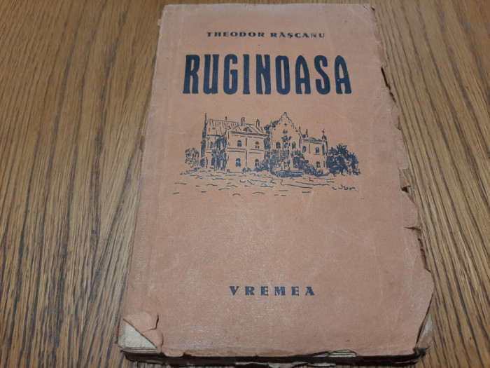 THEODOR RASCANU (dedicatie-autograf) - RUGINOASA - Vremea, 1938, 168 p.