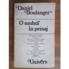 Daniel Boulanger - O umbra in peisaj