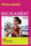 Chimie organică. Bacalaureat. Teste - Alina Maiereanu - Editura Booklet