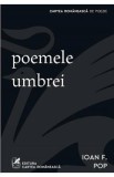 Poemele umbrei - Ioan F. Pop