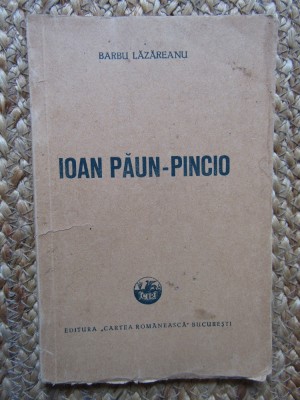 BARBU LAZAREANU - IOAN PAUN PINCIO - CARTEA ROM&amp;Acirc;NEASCĂ 1948 foto