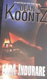 FARA INDURARE Dean Koontz