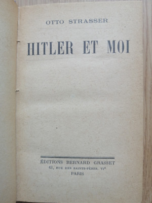 Hitler et moi - Otto Strasser - Paris ; Bernard Grasset, 1940 foto