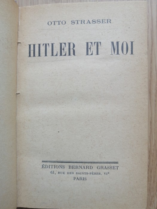 Hitler et moi - Otto Strasser - Paris ; Bernard Grasset, 1940