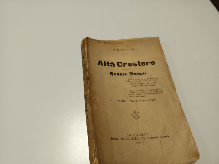 SIMION MEHEDINTI, ALTA CRESTERE- SCOALA MUNCII. EDITIA A PATRA ADAUGITA BUC.1922
